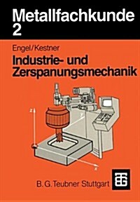 Metallfachkunde 2: Industrie- Und Zerspanungsmechanik (Paperback, 2, 2., Neubearb. A)