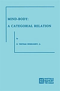 Mind-Body: A Categorial Relation (Paperback, 1973)