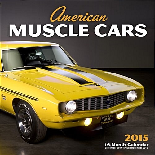 American Muscle Cars 2015 Calendar (Paperback, 16-Month, Wall)
