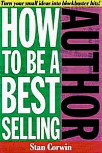How to Be a Best-Selling Author (Paperback)