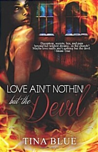 Love Aint Nothin but the Devil (Paperback, Large Print)