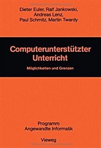 Computerunterst?zter Unterricht: M?lichkeiten Und Grenzen (Paperback, 1987)