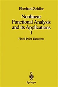 Nonlinear Functional Analysis and Its Applications: I: Fixed-Point Theorems (Paperback, 1986)