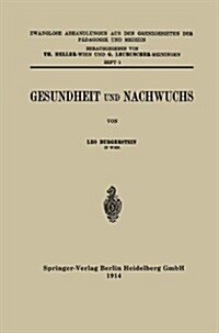 Gesundheit Und Nachwuchs (Paperback, 1914)