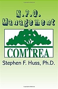 N.P.O. Management: Comtrea, Inc., a Principled Centered Model (Paperback)