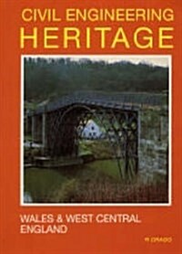 Civil Engineering Heritage: Wales and West Central England (Paperback, 2 Rev ed)
