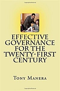 Effective Governance for the Twenty-First Century (Paperback)