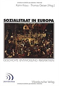 Sozialstaat in Europa: Geschichte - Entwicklung Perspektiven (Paperback, 2001)