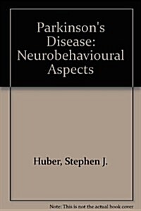 Parkinsons Disease: Neurobehavioral Aspects (Hardcover)
