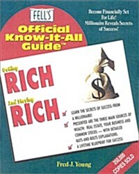 Fells Official Know-It-All Guide, Getting Rich and Staying Rich (Hardcover)