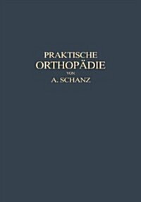 Praktische Orthop?ie (Paperback, Softcover Repri)