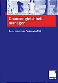 Chancengleichheit Managen : Basis Moderner Personalpolitik (Paperback)