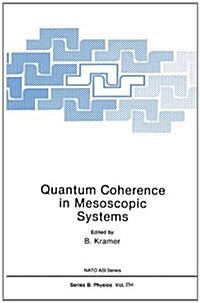 Quantum Coherence in Mesoscopic Systems (Paperback, Softcover Repri)