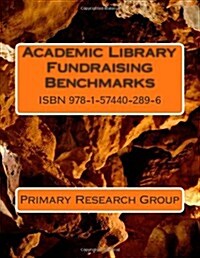 Academic Library Fundraising Benchmarks (Paperback)