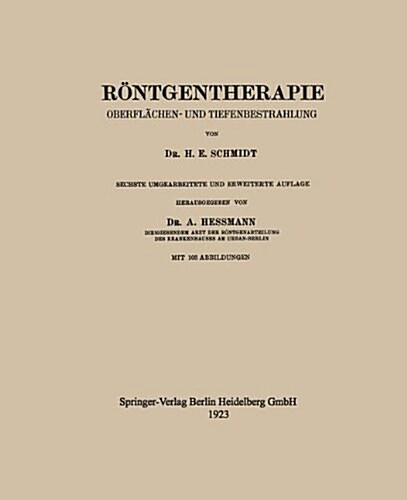 R?tgentherapie: Oberfl?hen- Und Tiefenbestrahlung (Paperback, 6, 6. Aufl. 1923)