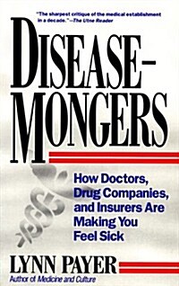 Disease-Mongers (Paperback, Reprint)