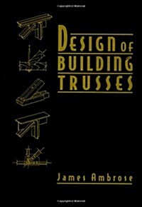 Design of Building Trusses (Hardcover)
