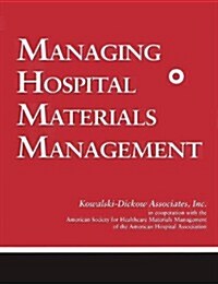 Managing Hospital Materials Management (Paperback)