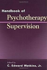 Handbook of Psychotherapy Supervision (Hardcover)