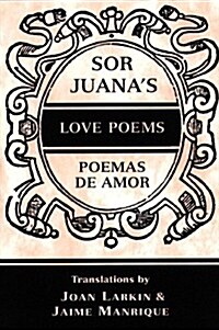 Sor Juanas Love Poems (Paperback)