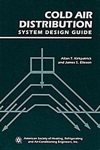 Cold Air Distribution System Design Guide (Paperback)