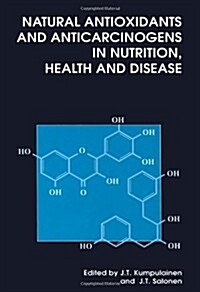 Natural Antioxidants and Anticarcinogens in Nutrition, Health and Disease (Hardcover)