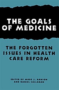 The Goals of Medicine (Hardcover)