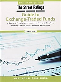 Thestreet Ratings Guide to Exchange-traded Funds, Spring 2014 (Paperback)