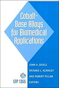 Cobalt-Base Alloys for Biomedical Applications (Hardcover)