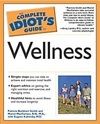 The Complete Idiots Guide to Wellness (Paperback)