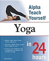 Alpha Teach Yourself Yoga in 24 Hours (Paperback)