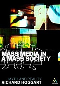 Mass Media in a Mass Society (Hardcover)