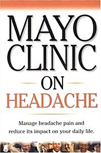 Mayo Clinic on Headache (Paperback, Reissue)