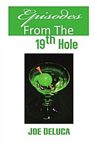 Episodes from the 19th Hole (Paperback)