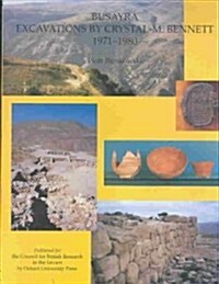 Busayra : Excavations by Crystal M.Bennett 1971-1980 (Hardcover)