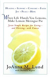When Life Hands You Lemons, Make Lemon Meringue Pie (Paperback)