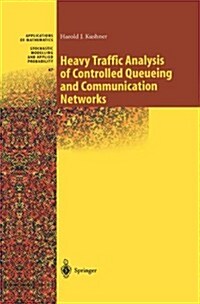 Heavy Traffic Analysis of Controlled Queueing and Communication Networks (Paperback, Softcover Repri)