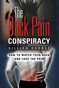 The Back Pain Conspiracy (Paperback)