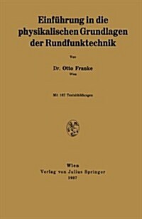 Einf?rung in Die Physikalischen Grundlagen Der Rundfunktechnik (Paperback, 1937)