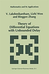 Theory of Differential Equations with Unbounded Delay (Paperback, Softcover Repri)