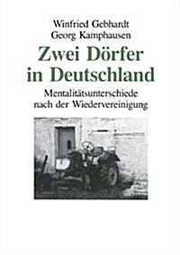 Zwei Doerfer in Deutschland : Mentalitatsunterschiede Nach Der Wiedervereinigung (Paperback, 1994 ed.)