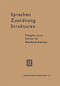 Sprachen -- Zuordnung -- Strukturen: Festgabe Seiner Sch?er F? Eberhard Zwirner (Paperback, 1965)