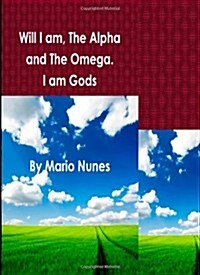 Will - I Am the Alpha and the Omega (Paperback, Large Print)