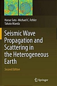 Seismic Wave Propagation and Scattering in the Heterogeneous Earth: Second Edition (Paperback, 2, 2012)