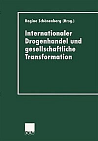 Internationaler Drogenhandel Und Gesellschaftliche Transformation (Paperback)