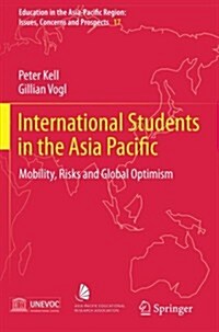 International Students in the Asia Pacific: Mobility, Risks and Global Optimism (Paperback, 2012)