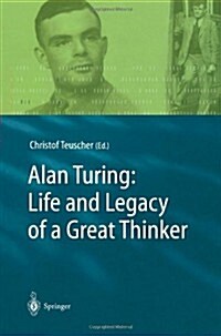 Alan Turing: Life and Legacy of a Great Thinker (Paperback, Softcover Repri)