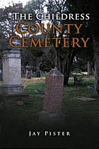 The Childress County Cemetery (Paperback)