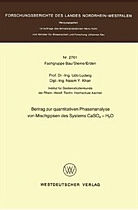 Beitrag Zur Quantitativen Phasenanalyse Von Mischgipsen Des Systems Caso4 -- H2O (Paperback, 1978)