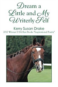 Dream a Little and My Writerly Self (Paperback)